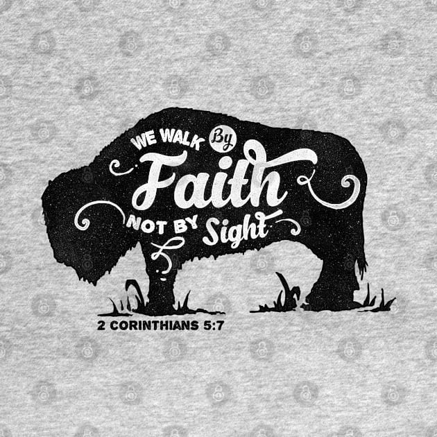 Motivation Quotes-we walk by Faith not by sight by GreekTavern